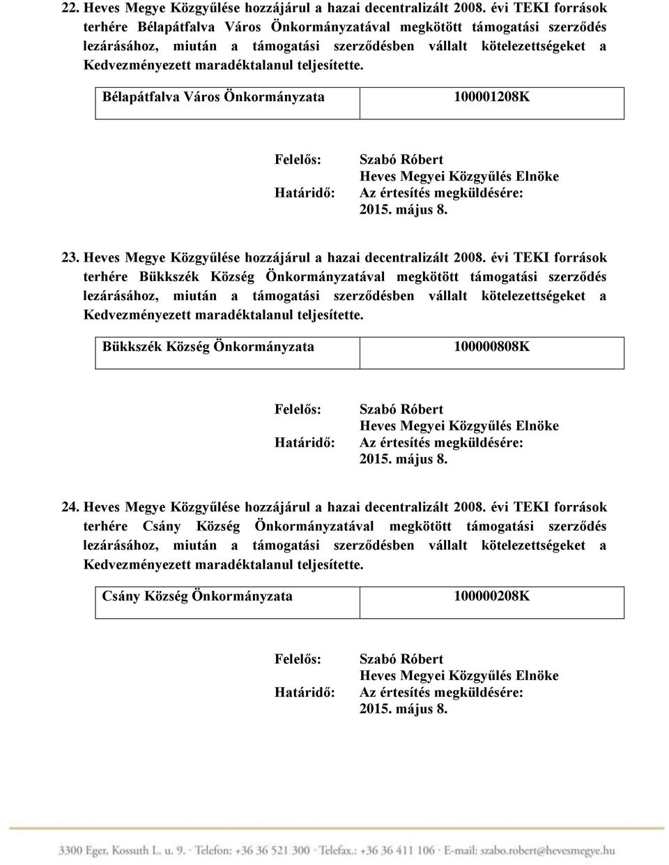 Heves Megye Közgyűlése hozzájárul a hazai decentralizált 2008.