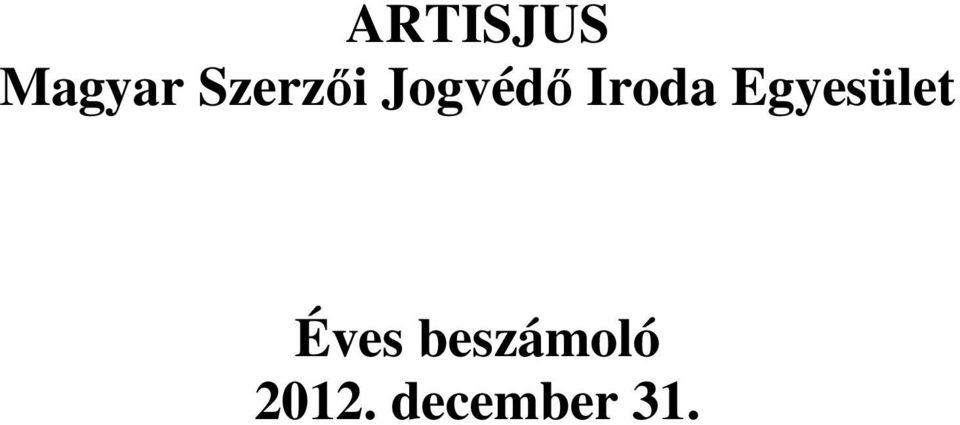 Iroda Egyesület Éves
