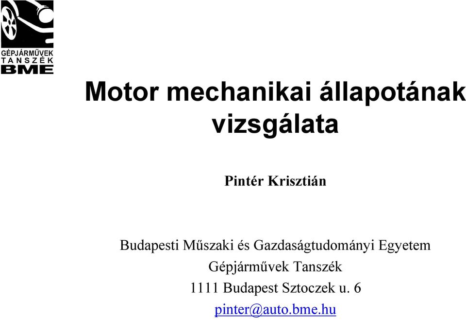Motor mechanikai állapotának vizsgálata Pintér Krisztián - PDF Ingyenes  letöltés