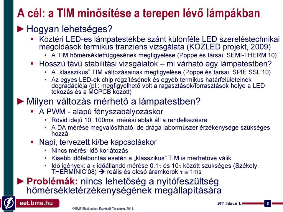 SEMI-THERM 10) Hosszú távú stabilitási vizsgálatok mi várható egy lámpatestben?