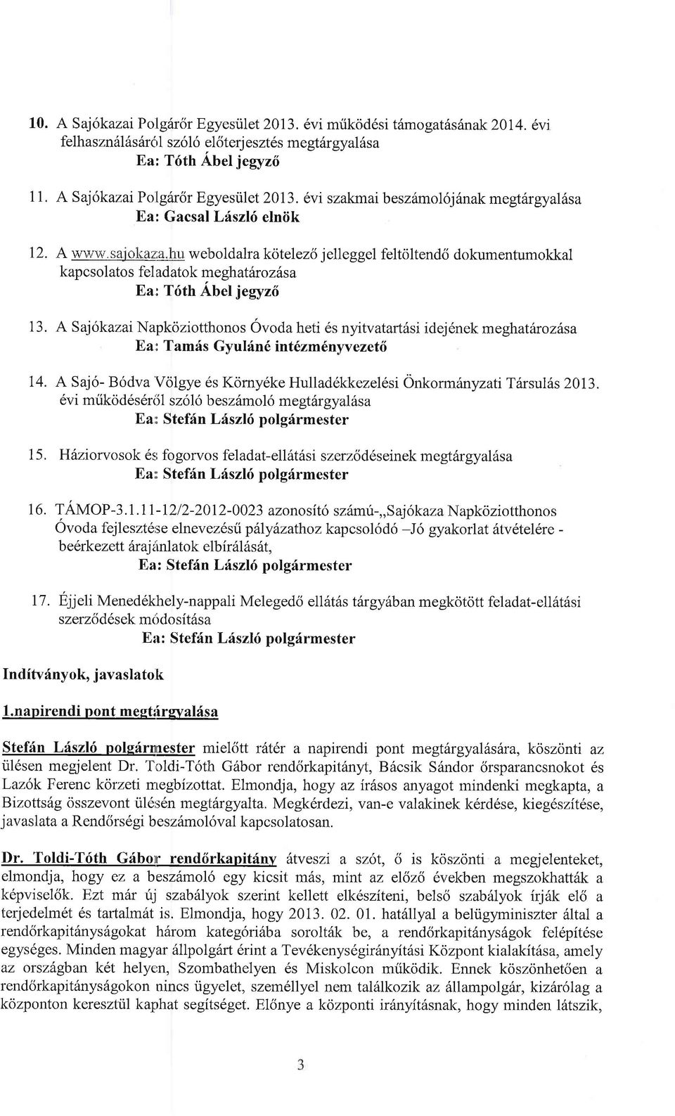 sajokaz;4,h-u welboldalra kotelezs jelleggel feltoltend6 dokumentumokkal kap cs ol ato s fel adatok me ghatfr ozils a Ea: T6th Abel jegyzo 13.
