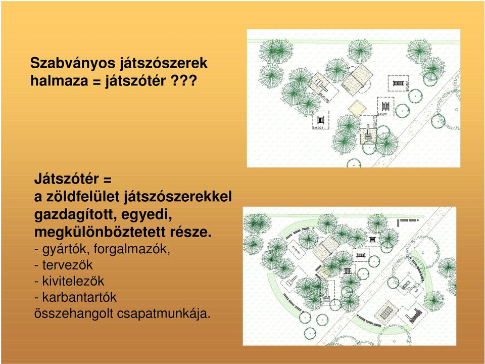 gazdagított, egyedi, megkülönböztetett része.