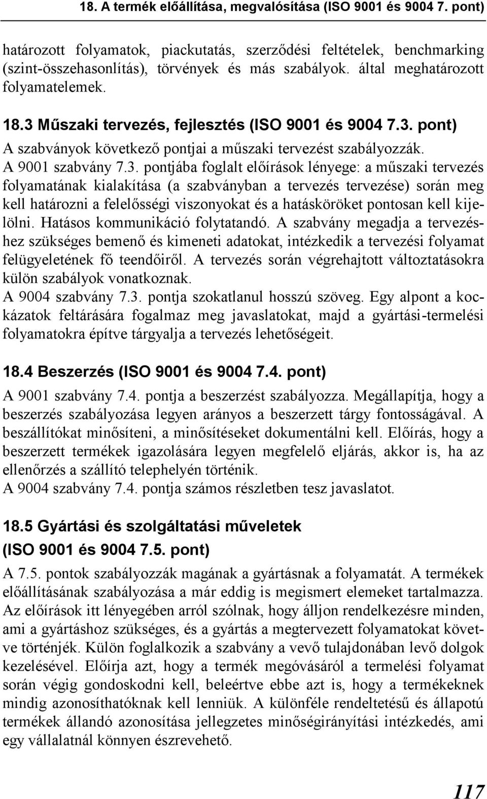 Műszaki tervezés, fejlesztés (ISO 9001 és 9004 7.3.