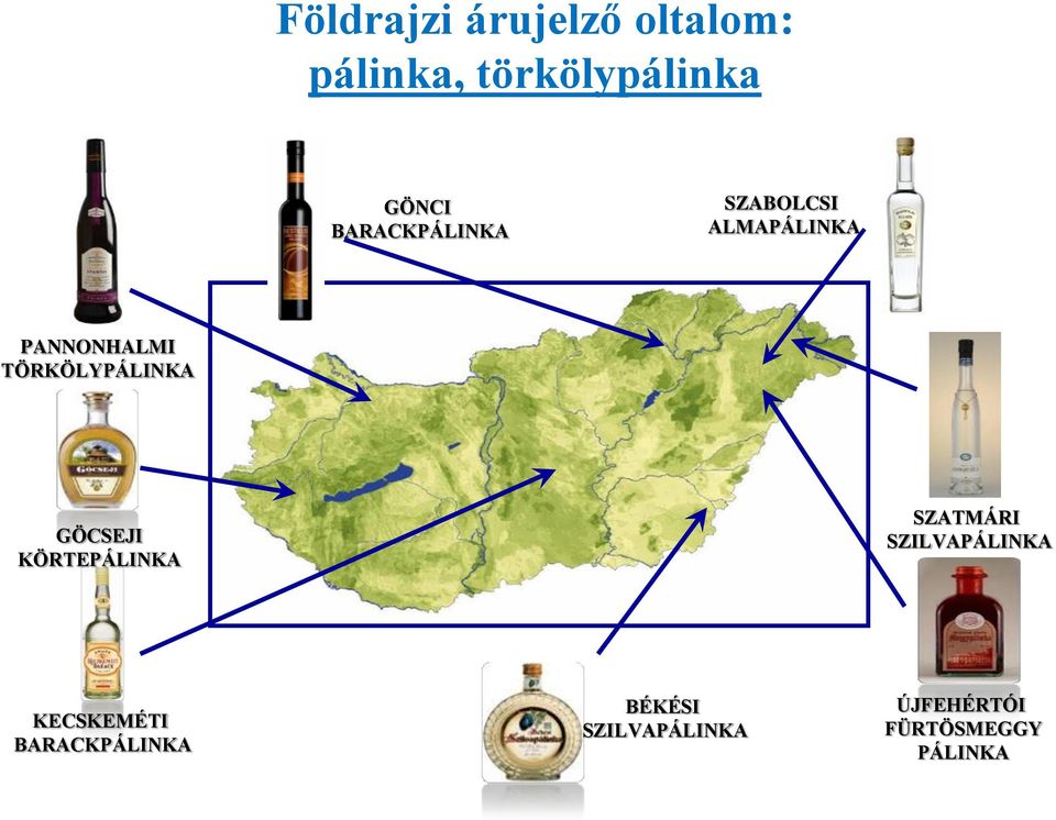 TÖRKÖLYPÁLINKA GÖCSEJI KÖRTEPÁLINKA SZATMÁRI SZILVAPÁLINKA