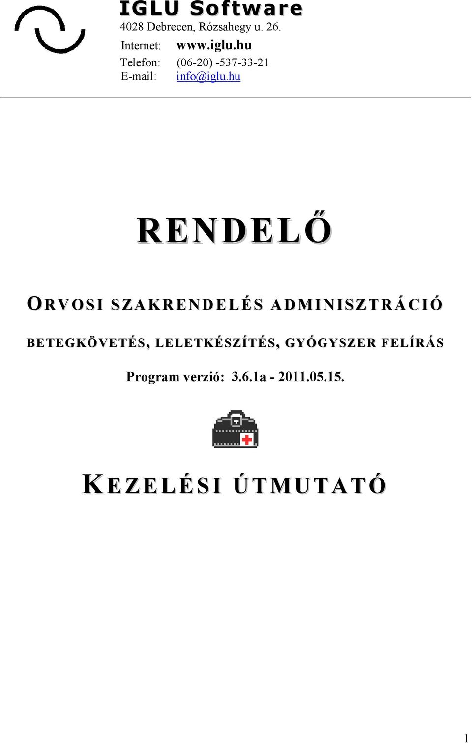 hu RENDELŐ O R V OSI S ZA KRENDELÉS A D M I N ISZT R Á C I Ó