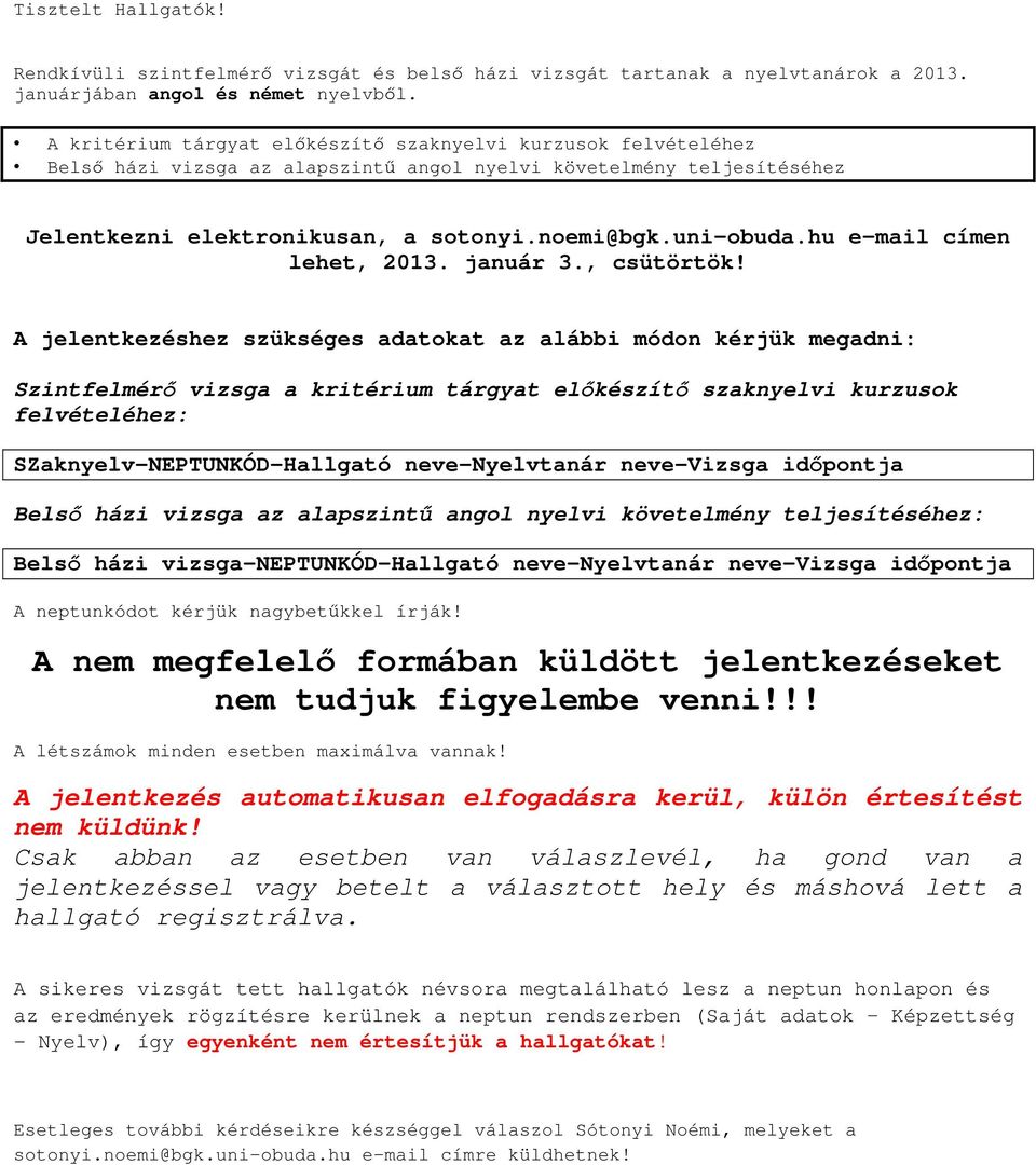 hu e-mail címen lehet, 2013. január 3., csütörtök!