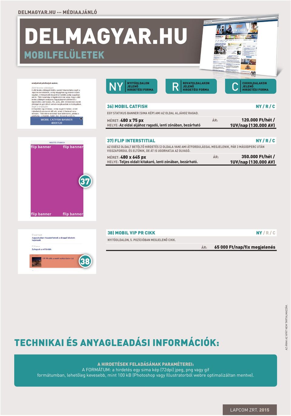 000 AV) 37) FLIP INTERSTITIAL NY / R / C AZ EGÉSZ OLDALT BETÖLTŐ HIRDETÉS (2 OLDALA VAN) AMI ÁTFORDULÁSSAL MEGJELENIK, PÁR 3 MÁSODPERC UTÁN VISSZAFORDUL ÉS ELTŰNIK, DE ÁT IS UGORHATJA AZ OLVASÓ.