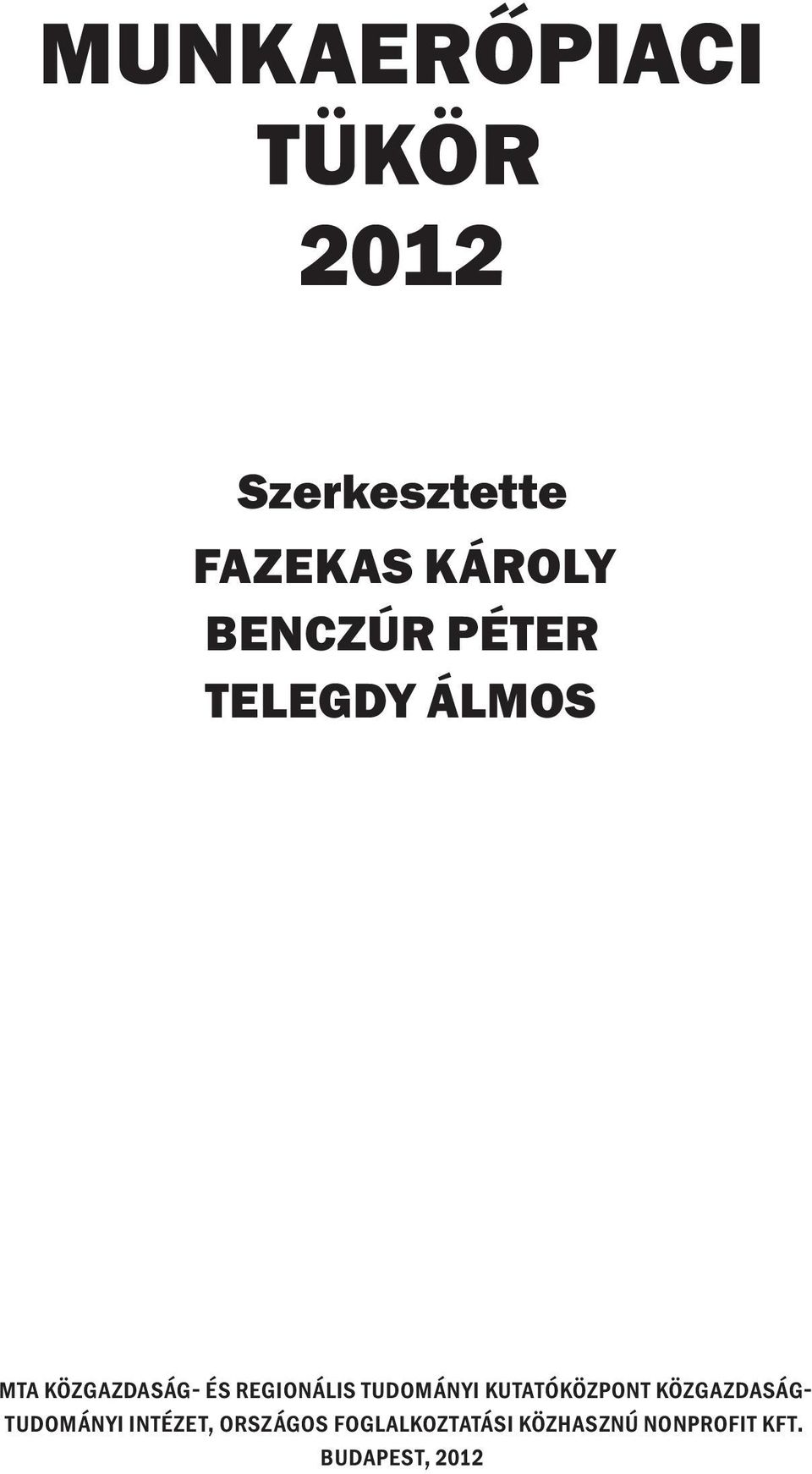 Regionális Tudományi Kutatóközpont Közgazdaságtudományi
