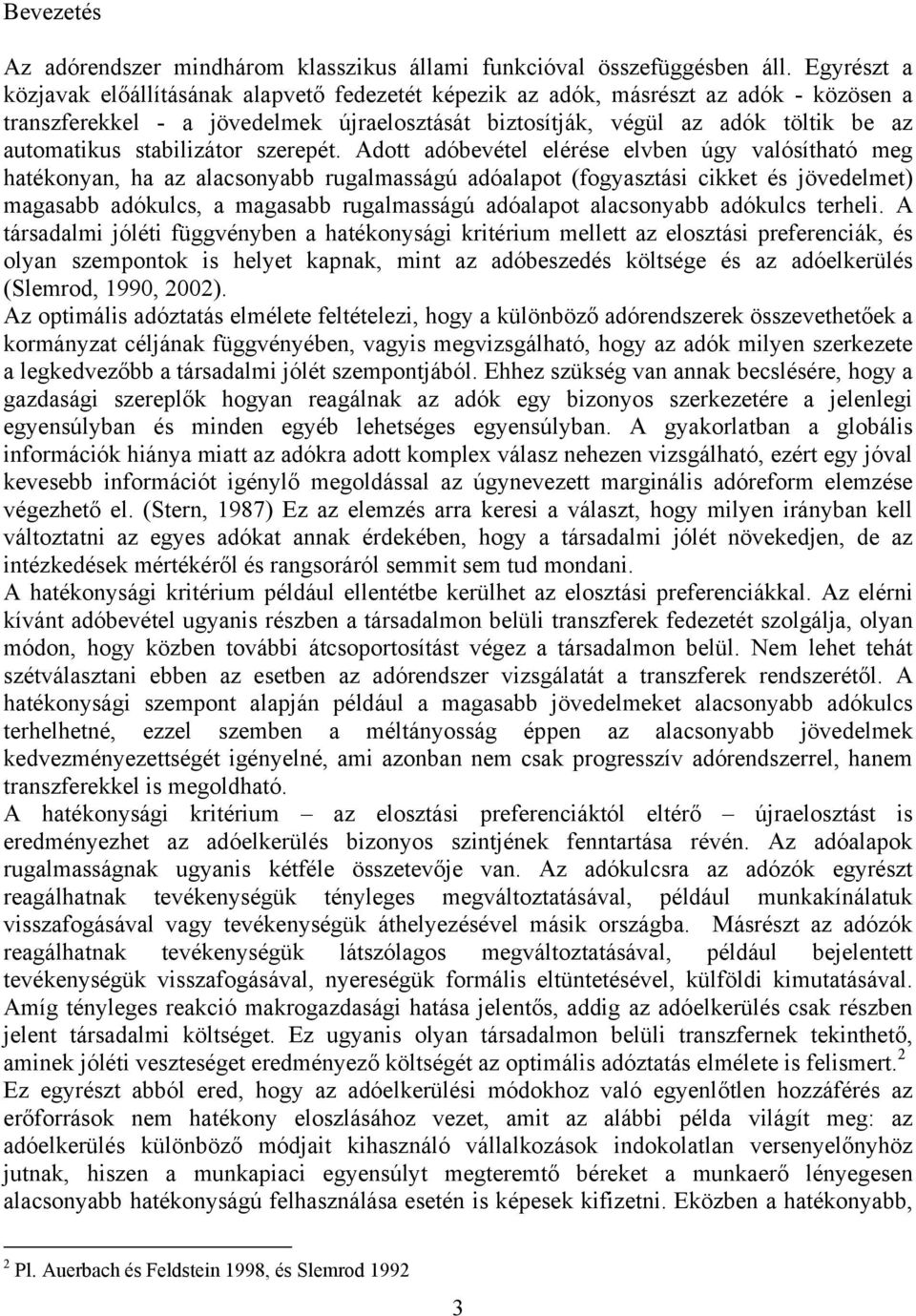 stabilizátor szerepét.