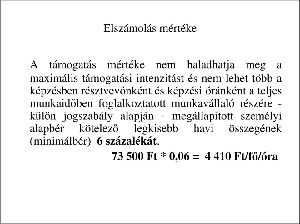foglalkoztatott munkavállaló részére - külön jogszabály alapján - megállapított személyi