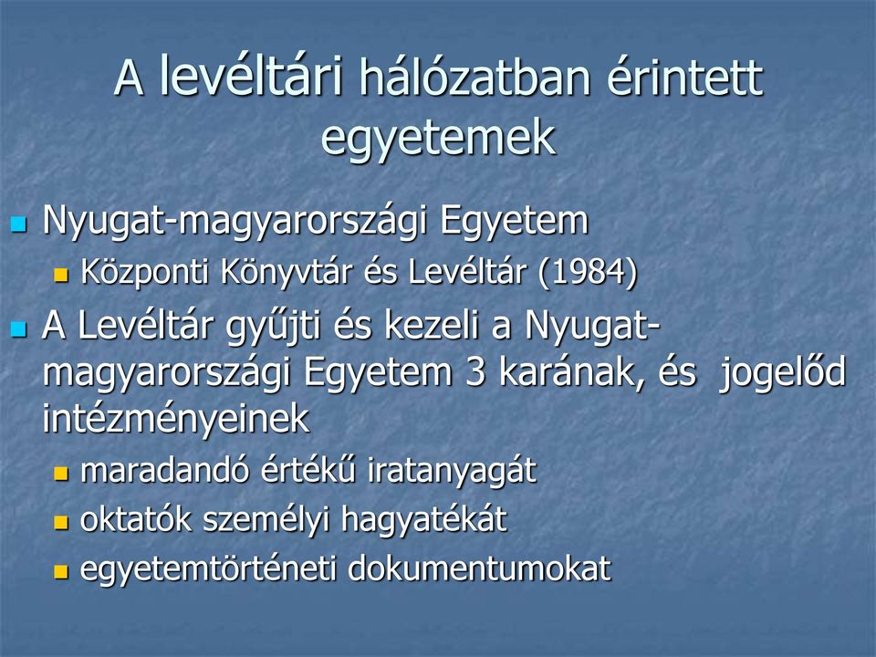 Nyugatmagyarországi Egyetem 3 karának, és jogelőd intézményeinek