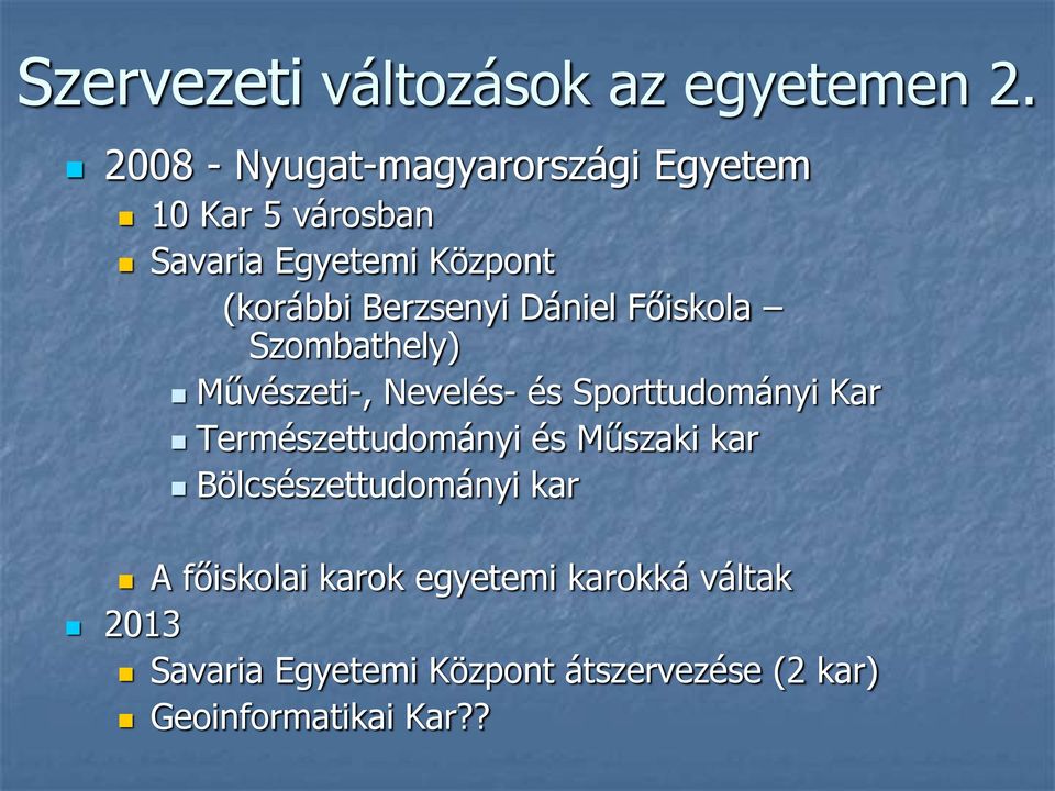 Berzsenyi Dániel Főiskola Szombathely) Művészeti-, Nevelés- és Sporttudományi Kar