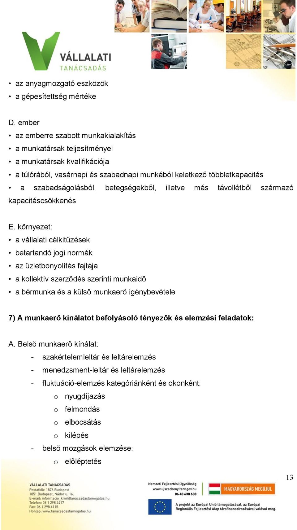 betegségekből, illetve más távollétből származó kapacitáscsökkenés E.