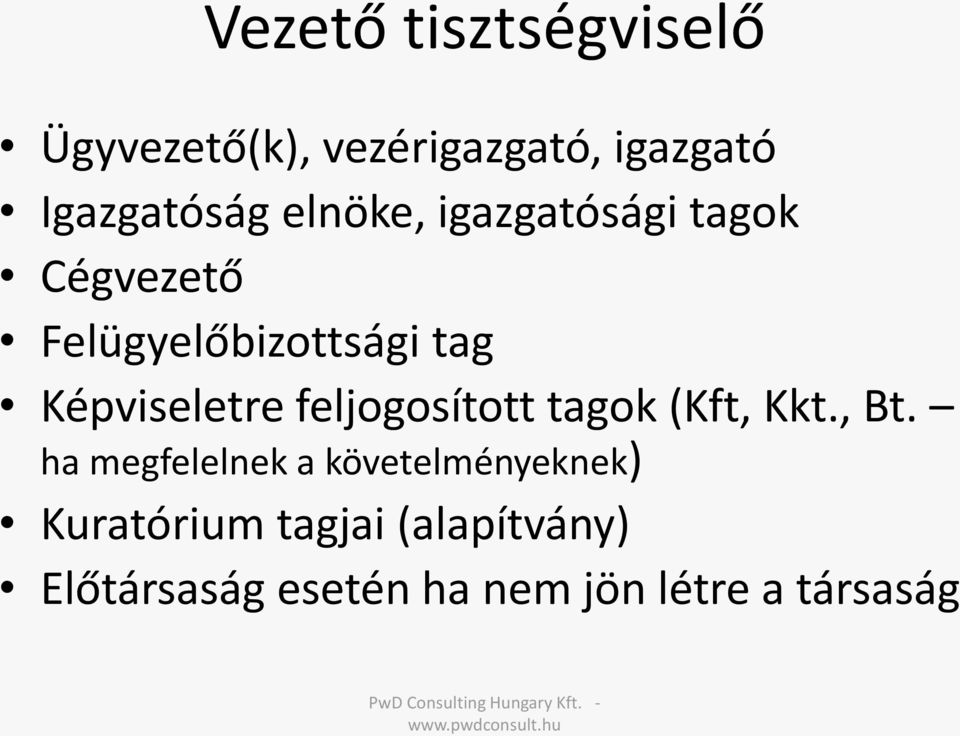 feljogosított tagok (Kft, Kkt., Bt.