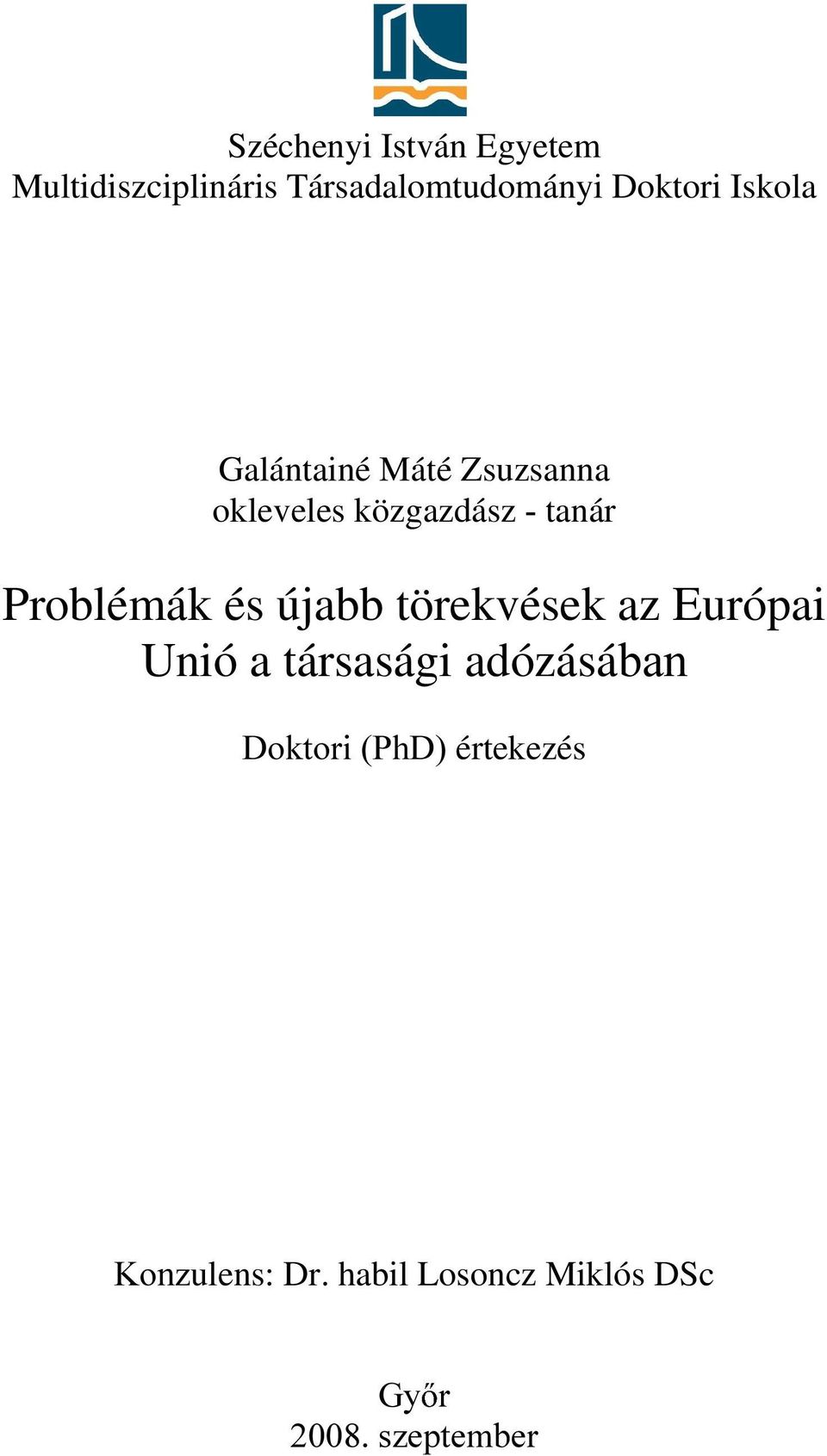 Problémák és újabb törekvések az Európai Unió a társasági adózásáedq