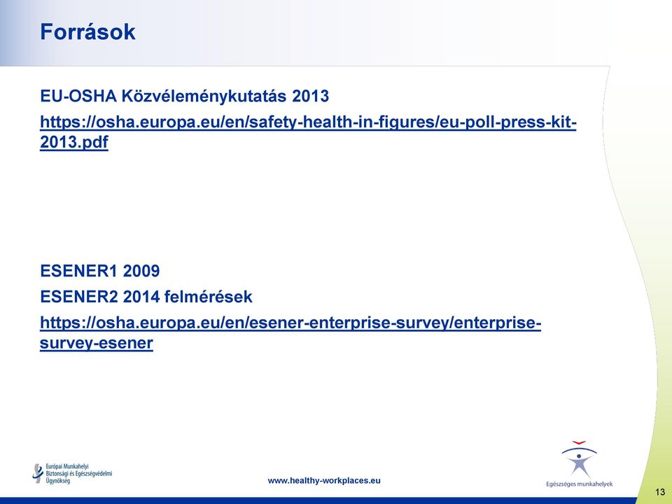 eu/en/safety-health-in-figures/eu-poll-press-kit- 2013.