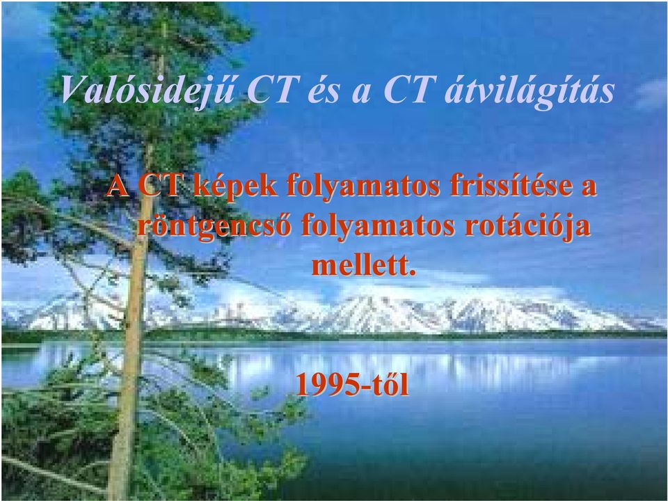 folyamatos frissítése a