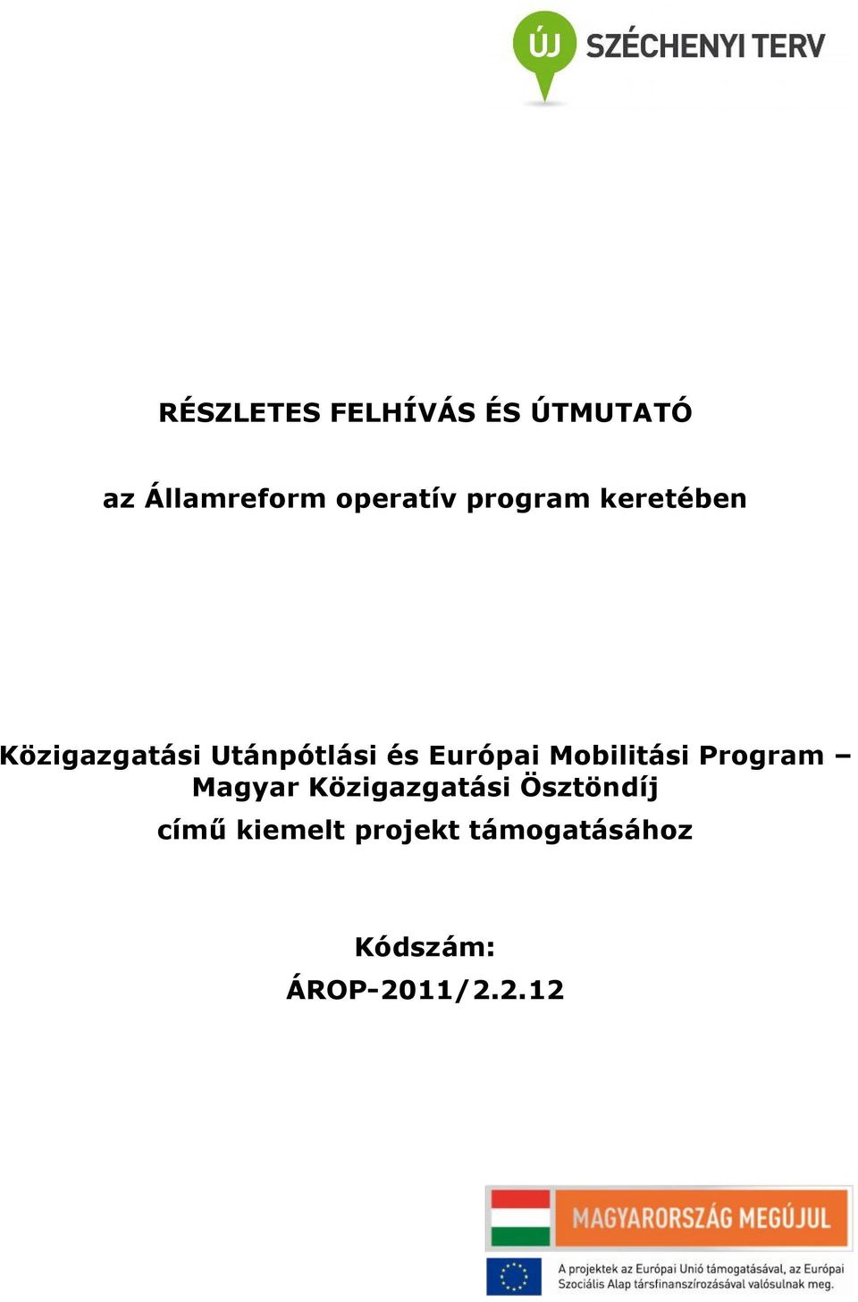 Mobilitási Program Magyar Közigazgatási Ösztöndíj című