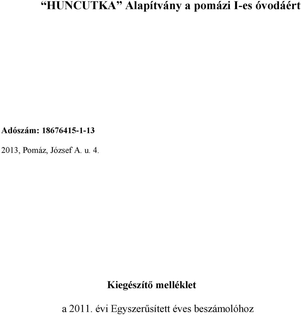Pomáz, József A. u. 4.