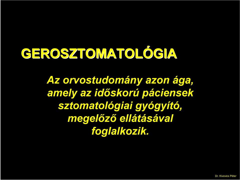 időskorú páciensek sztomatológiai