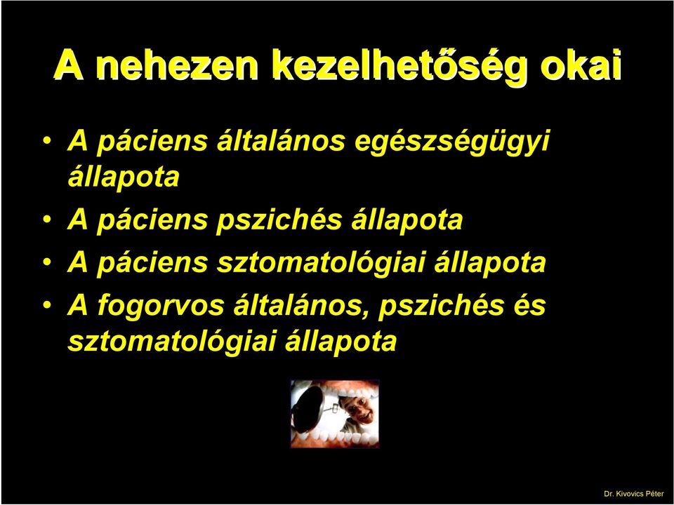 pszichés állapota A páciens sztomatológiai