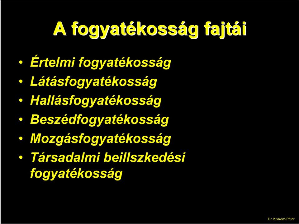 Hallásfogyatékosság Beszédfogyatékosság