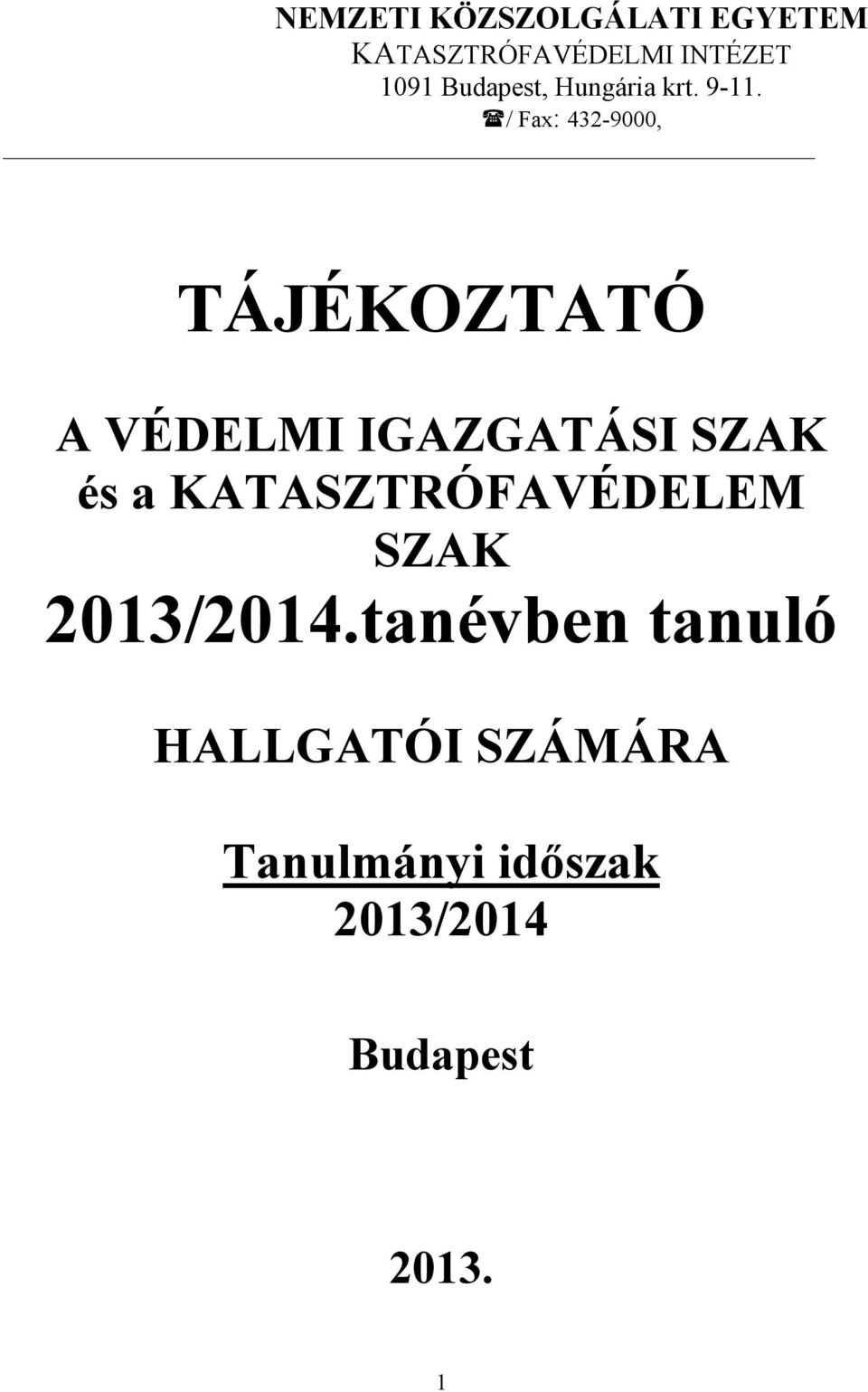 / Fax: 432-9000, TÁJÉKOZTATÓ A VÉDELMI IGAZGATÁSI SZAK és a