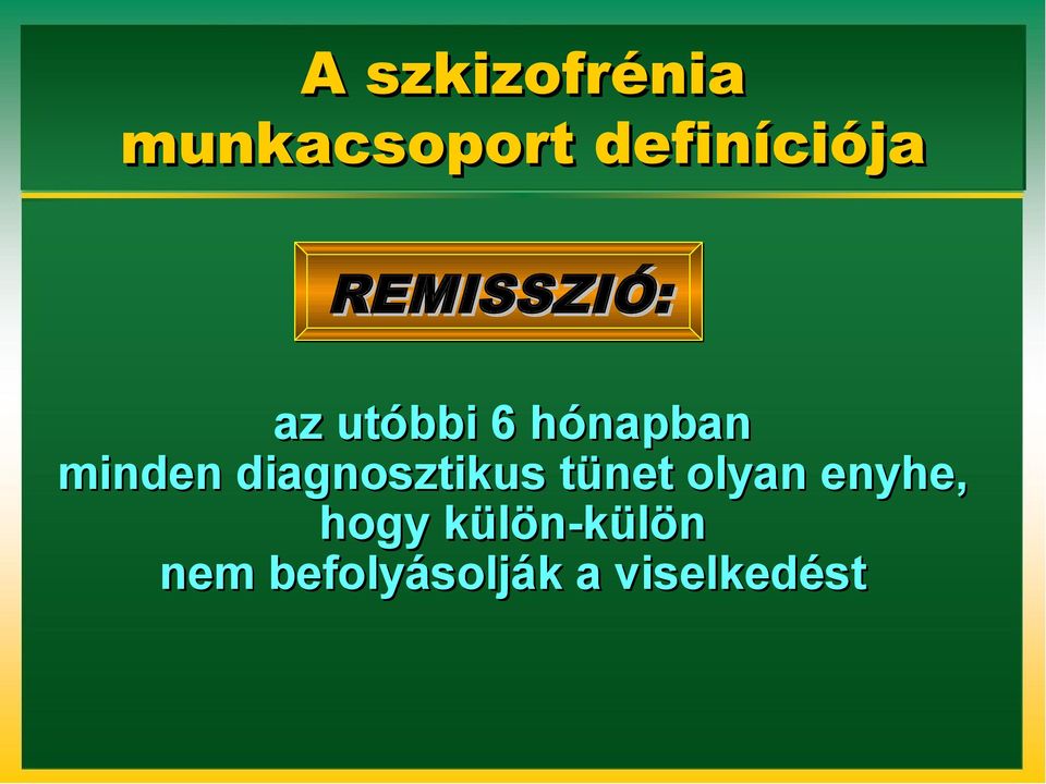 diagnosztikus tünet olyan enyhe, hogy