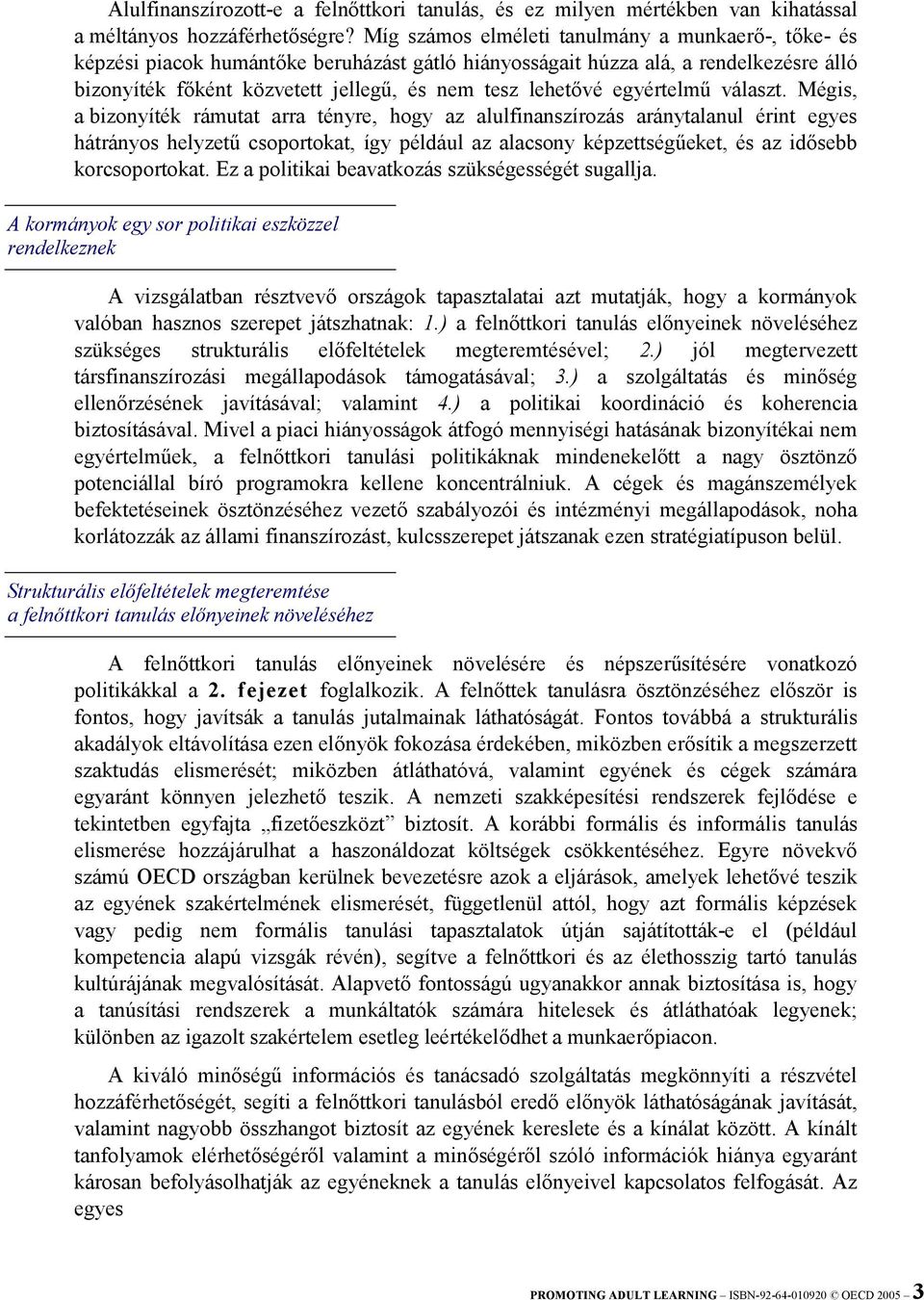 egyértelmű választ.