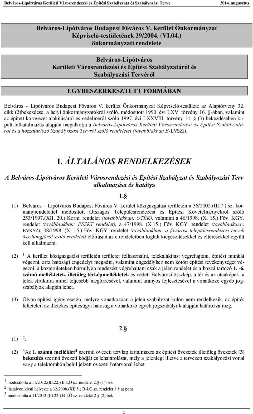 B-LVSZ. Belváros-Lipótváros Kerületi Városrendezési és Építési Szabályzata  és Szabályozási Terve. Tervéről szóló - PDF Free Download