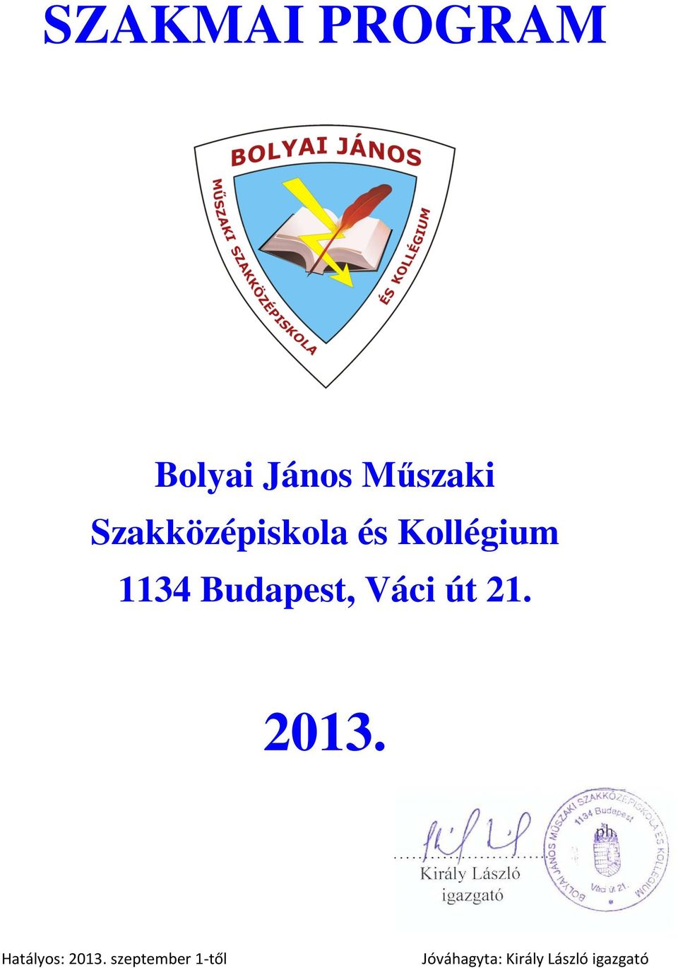 Budapest, Váci út 21. 2013.