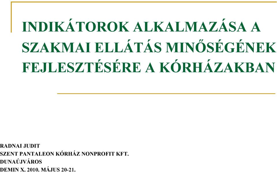 RADNAI JUDIT SZENT PANTALEON KÓRHÁZ