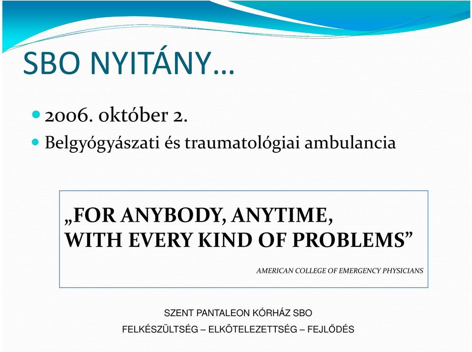 ambulancia FOR ANYBODY, ANYTIME, WITH