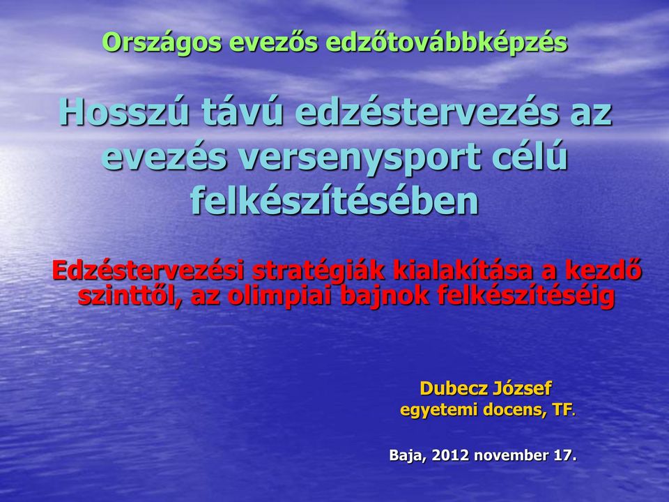 stratégiák kialakítása a kezdő szinttől, az olimpiai bajnok