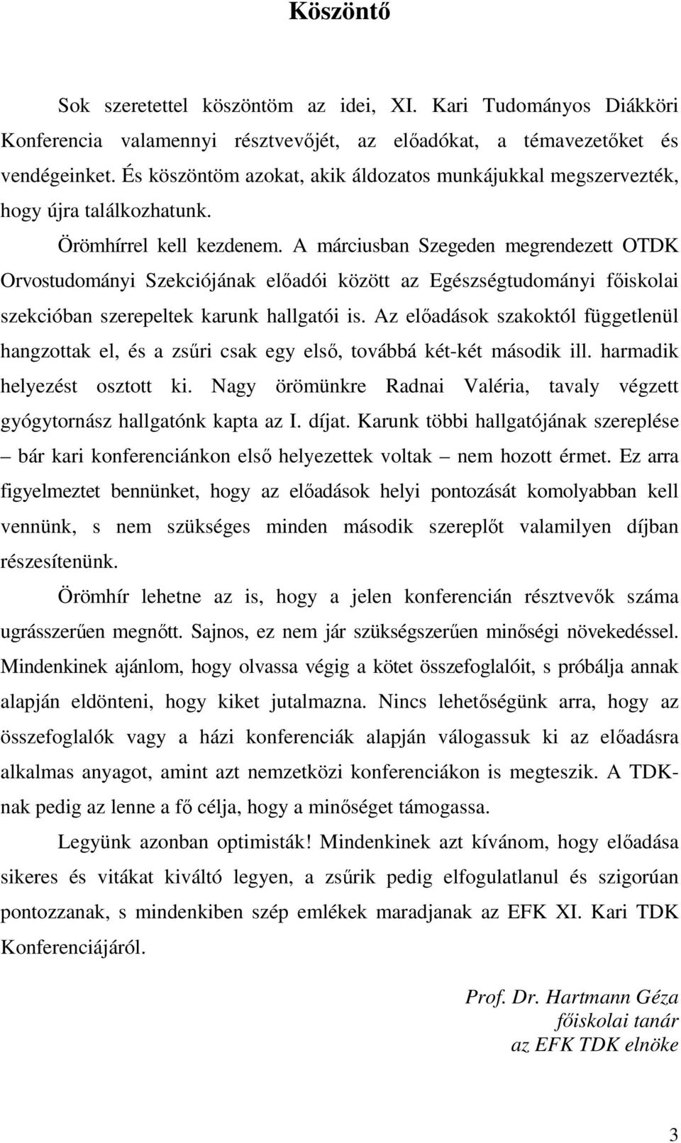 Pécsi Tudományegyetem OEC Egészségügyi Főiskolai Kar Pécsi Képzési Központ.  XI. Kari Tudományos Diákköri Konferencia április - PDF Ingyenes letöltés