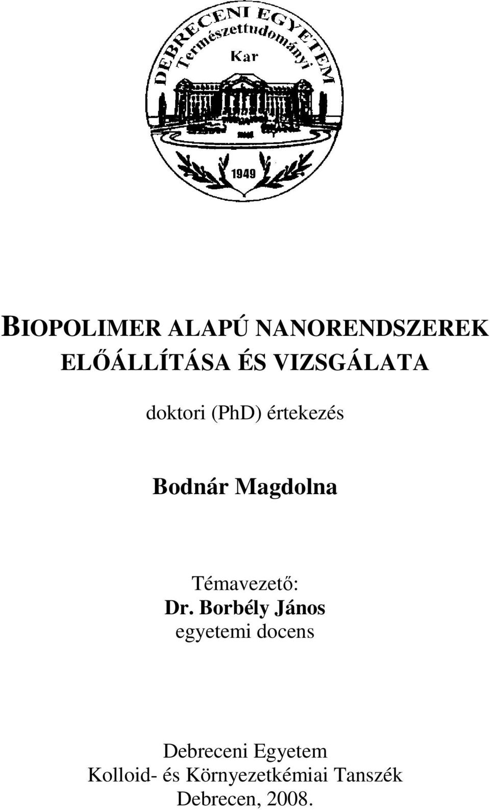 Témavezetı: Dr.