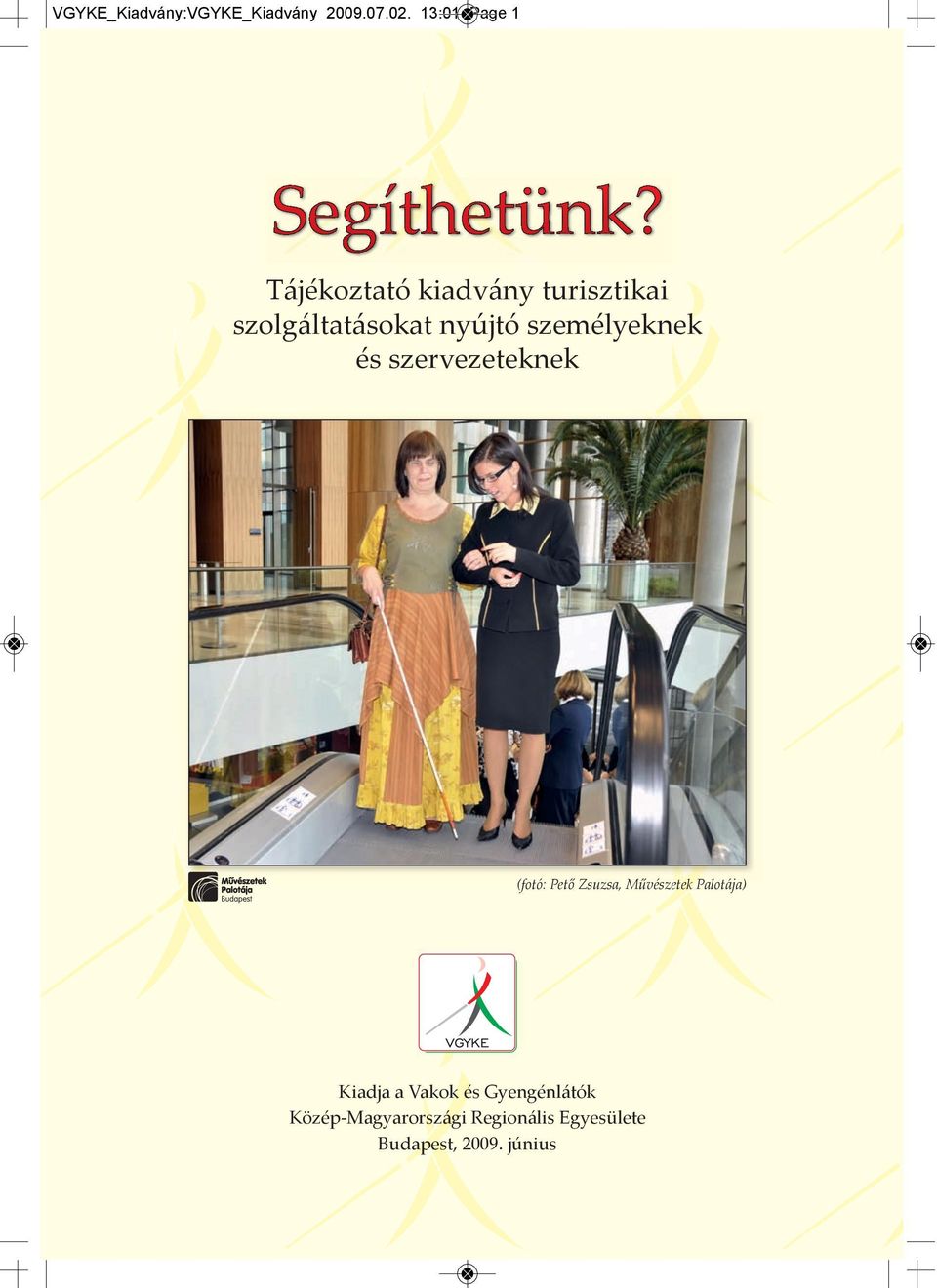 személyeknek és szervezeteknek (fotó: Pető Zsuzsa, Művészetek