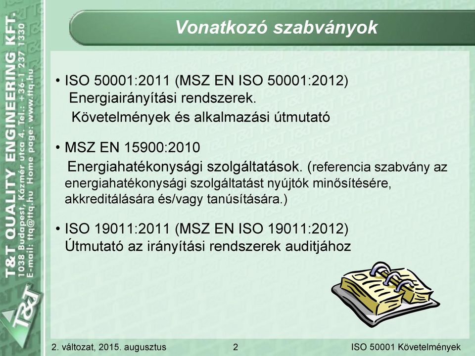 (referencia szabvány az energiahatékonysági szolgáltatást nyújtók minősítésére, akkreditálására