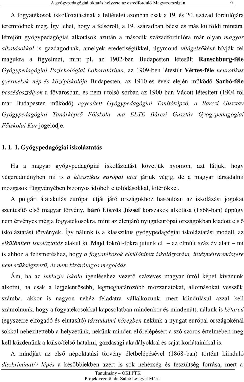 gazdagodnak, amelyek eredetiségükkel, úgymond YLOiJHOVNpQW hívják fel magukra a figyelmet, mint pl.