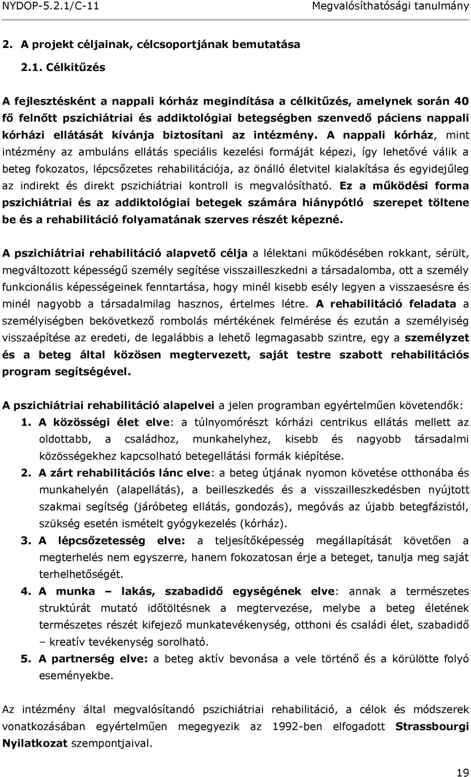 biztosítani az intézmény.