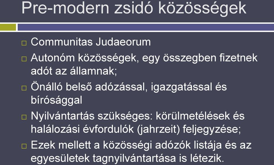 Nyilvántartás szükséges: körülmetélések és halálozási évfordulók (jahrzeit)