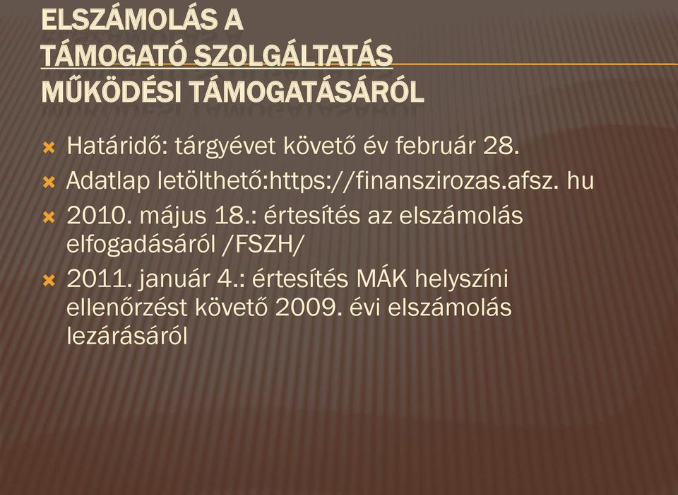 afsz. hu 2010. május 18.: értesítés az elszámolás elfogadásáról /FSZH/ 2011.