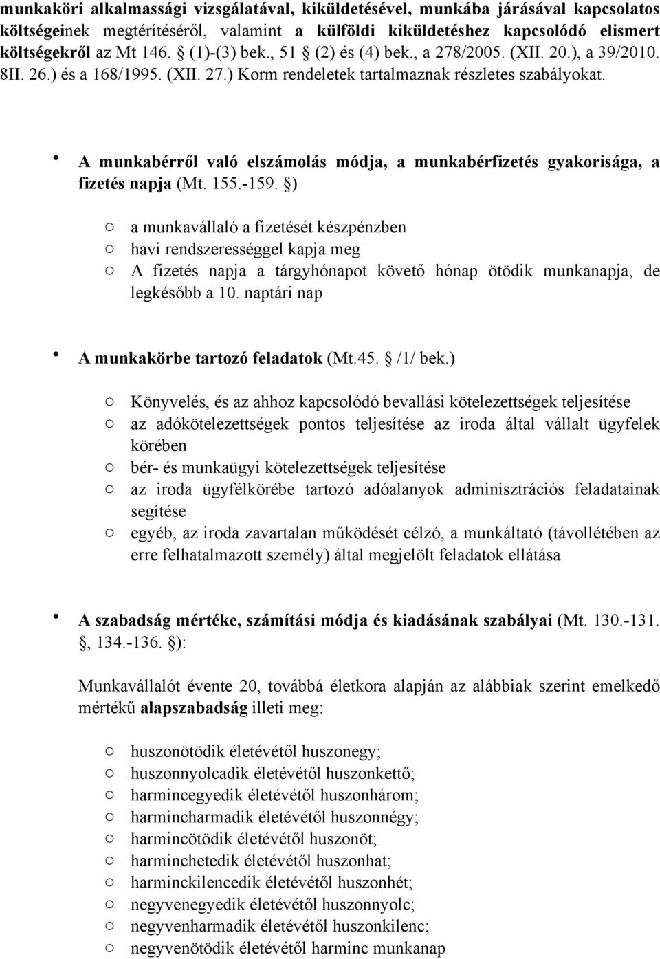 A munkabérről való elszámlás módja, a munkabérfizetés gyakrisága, a fizetés napja (Mt. 155.-159.