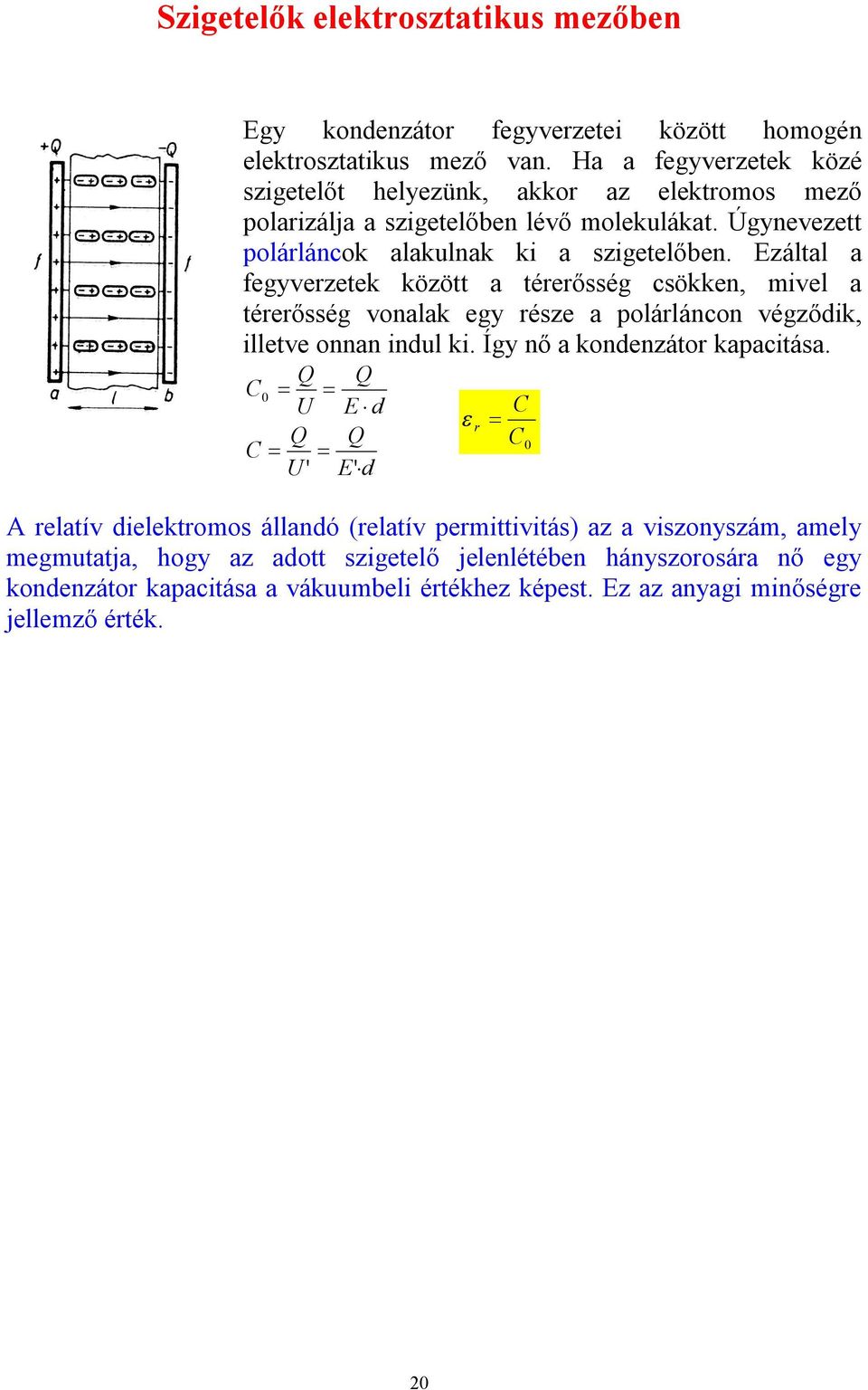 Hogyan hozhatunk létre elektrosztatikai mezőt