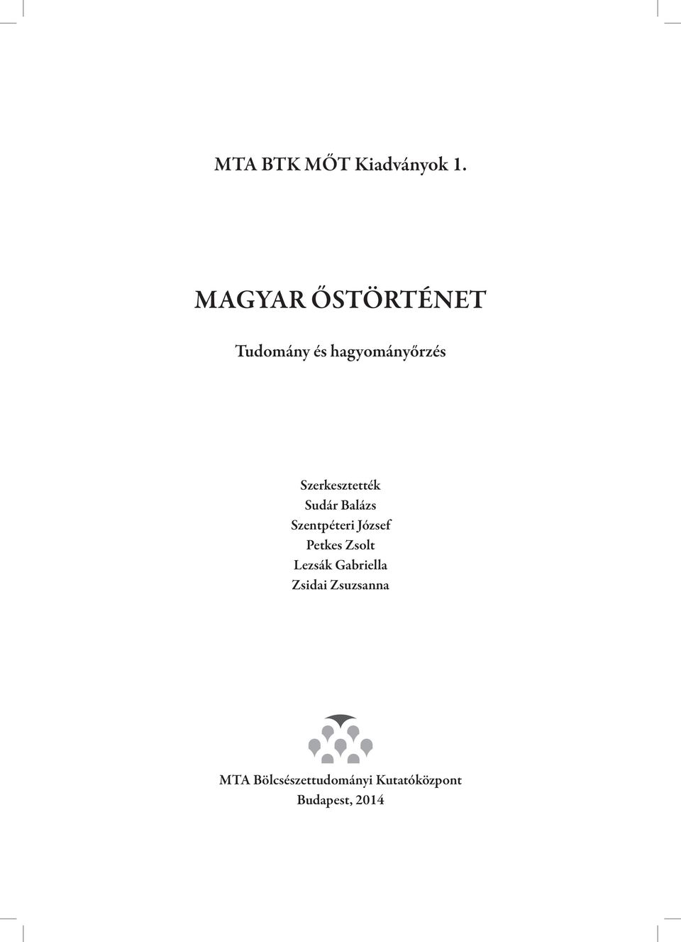 Szerkesztették Sudár Balázs Szentpéteri József Petkes
