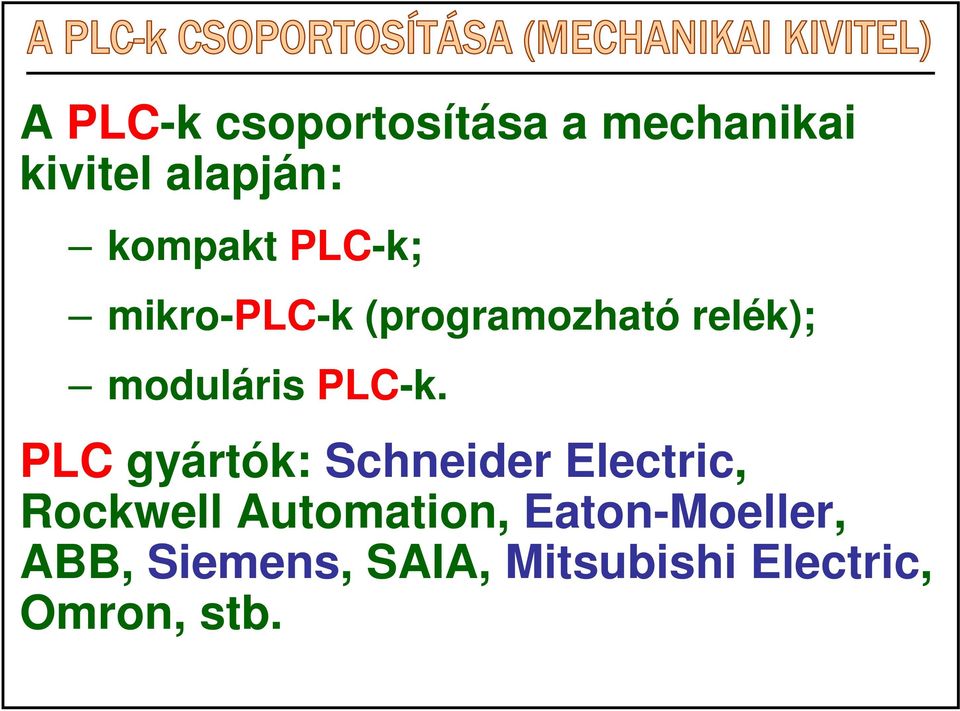 PLC gyártók: Schneider Electric, Rockwell Automation,