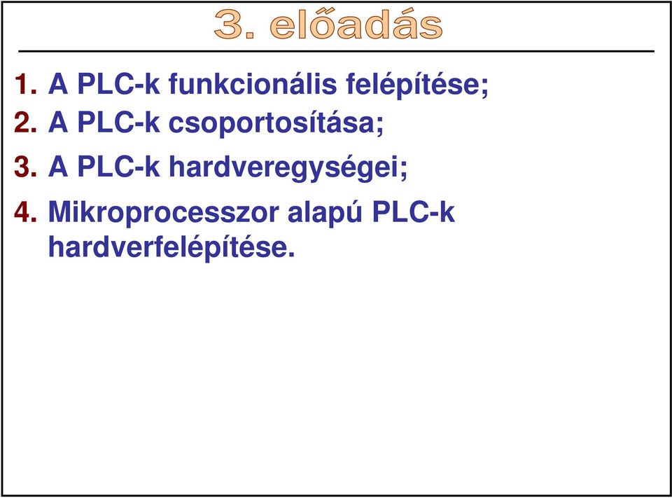 A PLC-k csoportosítása; 3.