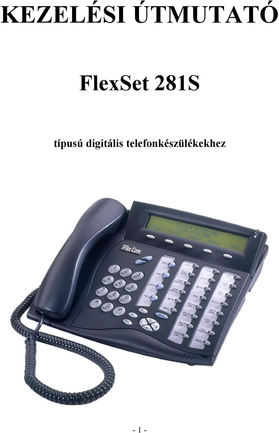 KEZELÉSI ÚTMUTATÓ FlexSet 281S típusú digitális telefonkészülékekhez - PDF  Free Download