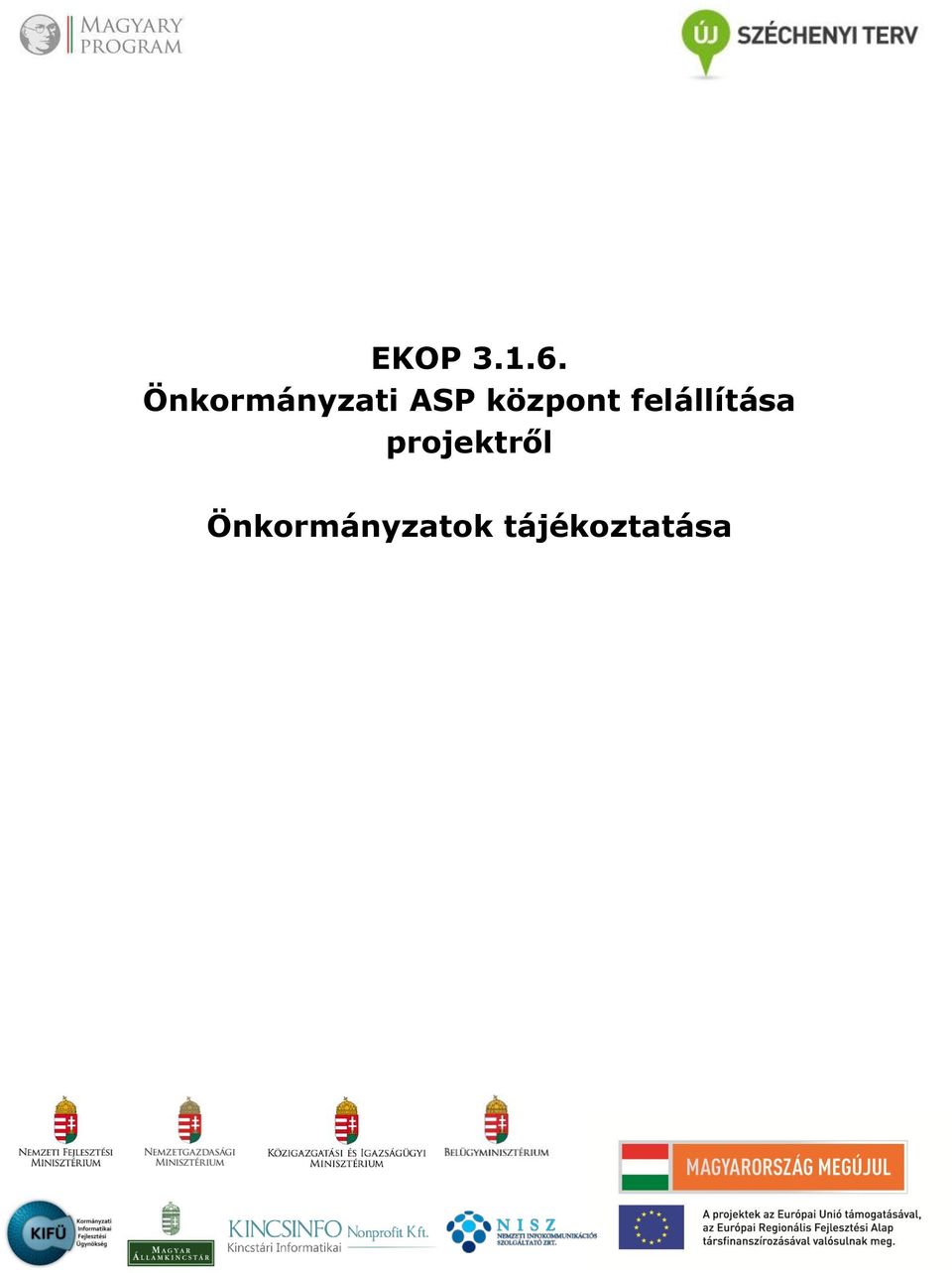 központ felállítása