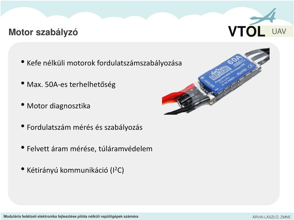 50A-es terhelhetőség Motor diagnosztika